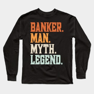 Funny Loan Officer Retro Vintage I'm a Banker legend Long Sleeve T-Shirt
